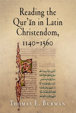 Reading the Quran in Latin Christendom Book Jacket