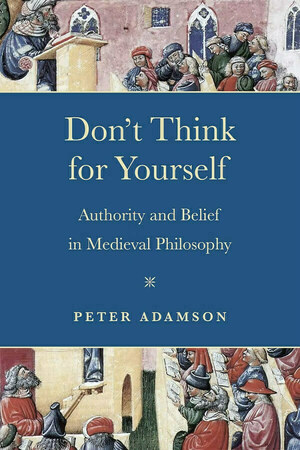 Don't Think for Yourself by Peter Adamson Book Cover